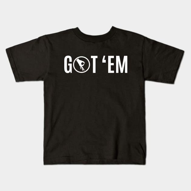 Got 'Em Kids T-Shirt by monolusi